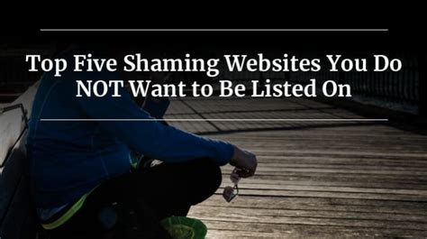 Shaming Sites You Do NOT Want to Be Listed On – Minc Law